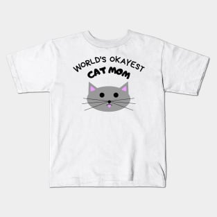 World's Okayest Cat Mom Kids T-Shirt